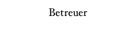 Betreuer